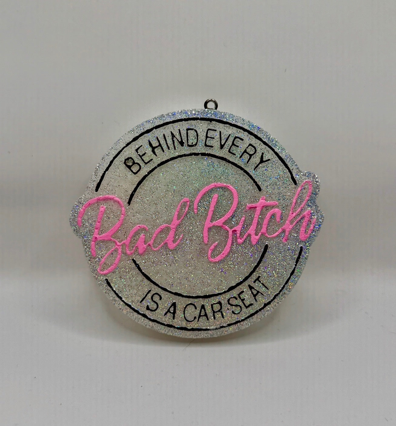 Behind Every Bad Bitch is a Car Seat