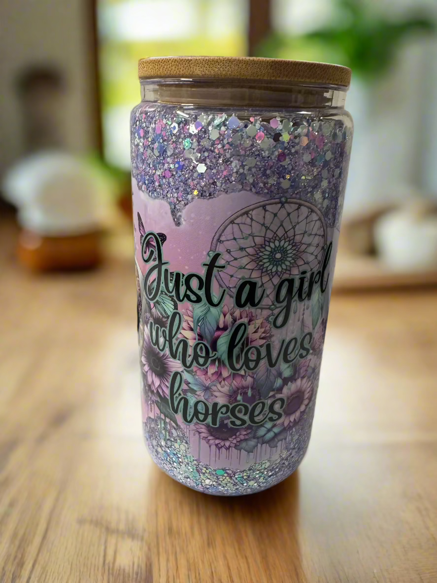 #7 Glass Cup- Just a Girl Who Loves Horses